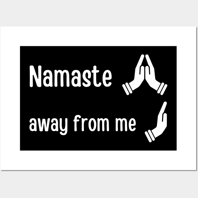 Namaste away from me Wall Art by Caregiverology